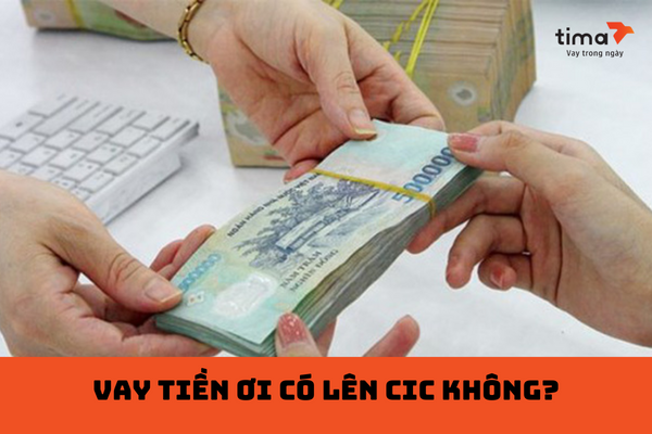 vay tiền ơi có lên cic không